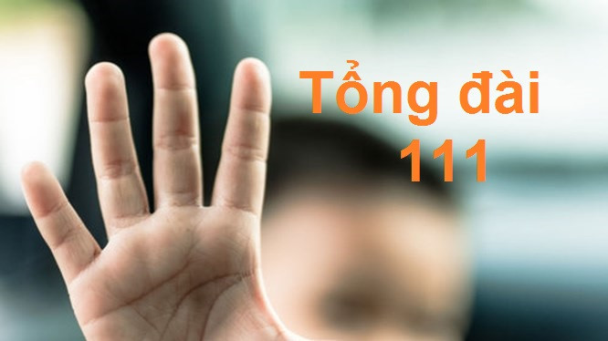 111 là số Tổng đài quốc gia bảo vệ trẻ em
