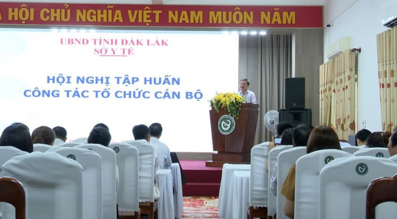 Đắk Lắk tập huấn công tác tổ chức cán bộ ngành y tế