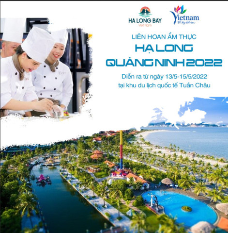 Khai mạc Liên hoan ẩm thực Hạ Long - Quảng Ninh 2022 vào ngày 13/5