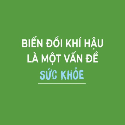 Nguyên nhân và ảnh hưởng của biến đổi khí hậu