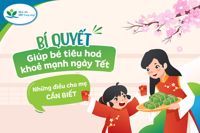 Infographic: Bí quyết giúp bé tiêu hóa khỏe mạnh ngày Tết