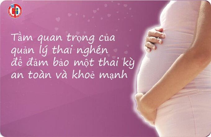 Vai trò và tầm quan trọng của việc quản lý thai nghén