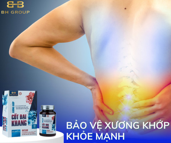 Viên uống xương khớp Cốt Đại Khang - Món quà cho xương khớp khỏe mạnh