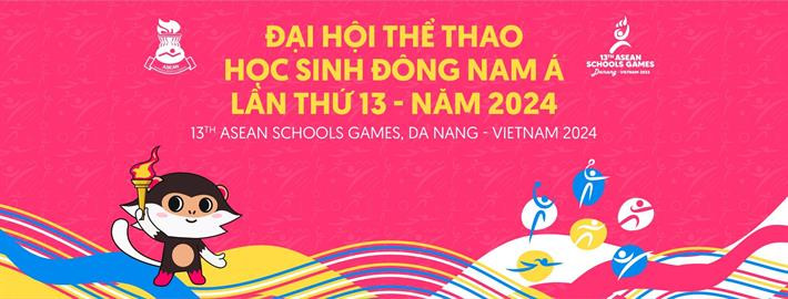 Đại hội Thể thao học sinh Đông Nam Á lần thứ 13: Kết nối cùng tỏa sáng