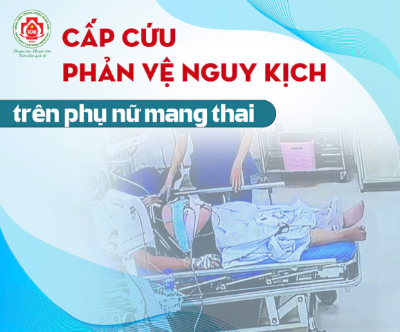 Hà Nội: Cấp cứu 1 bệnh nhân nữ 27 tuổi, mang thai 40 tuần bị phản vệ mức độ nguy kịch do thuốc