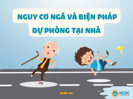 Nguy cơ ngã và biện pháp dự phòng tại nhà