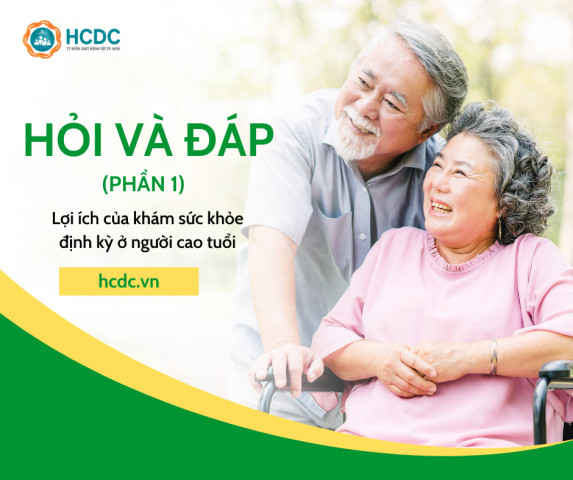 Infographics: Hỏi đáp về lợi ích của khám sức khỏe định kỳ ở người cao tuổi (phần 1)