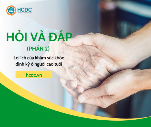 Infographics: Hỏi đáp về lợi ích của khám sức khỏe định kỳ ở người cao tuổi (phần 2)