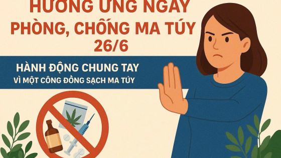 Cả nước hưởng ứng ngày phòng, chống ma túy 26/6: Hành động chung tay vì một cộng đồng sạch ma túy