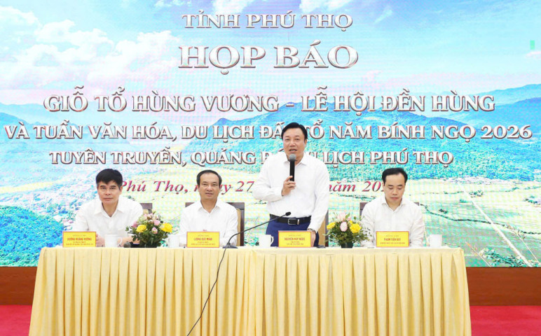 Phú Thọ: Họp báo cung cấp thông tin Giỗ Tổ Hùng Vương 2026