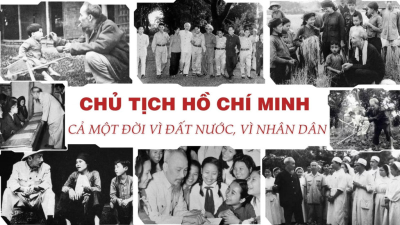 Chủ tịch Hồ Chí Minh - Cả một đời vì đất nước, vì nhân dân